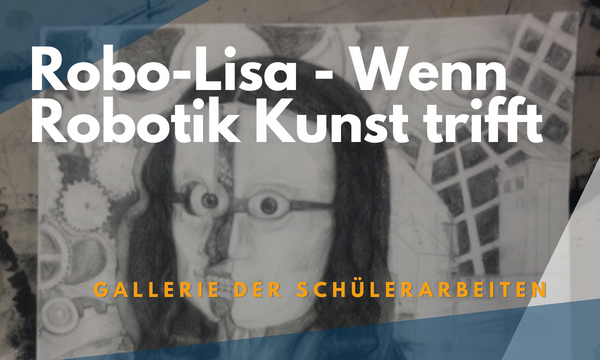 Mona Lisa meets Robotik